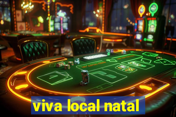 viva local natal